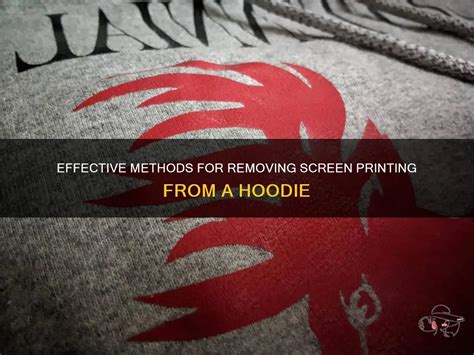 removing screen printing from hoodie